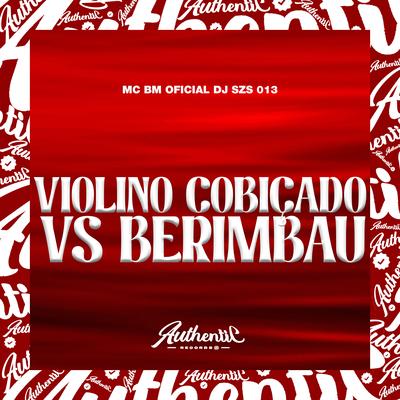 Violino Cobiçado Vs Berimbau's cover