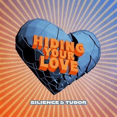 Hiding Your Love By Silience, Tudor's cover