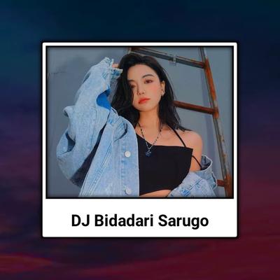 DJ BIDADARI SARUGO MINANG BREAKBEAT By DJ Minang's cover