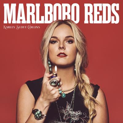 Marlboro Reds By Karley Scott Collins's cover