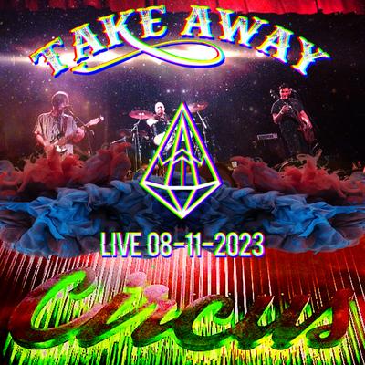 Take Away Live en Circus 08/11/23's cover