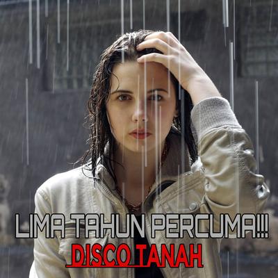 LIMA TAHUN PERCUMA!!! DISCO TANAH's cover
