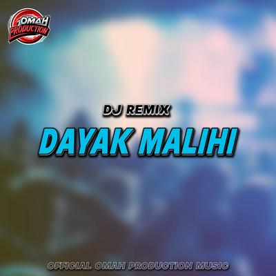 DJ DAYAK MALIHI (REMIX)'s cover