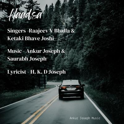 Haadsa (feat. Ketaki Bhave Joshi, Raajeev V. Bhalla & H.K.D Joseph)'s cover