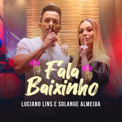 Fala Baixinho By Luciano Lins, Solange Almeida's cover