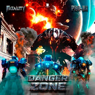 Danger Zone By Fatality, Pro-Hi's cover