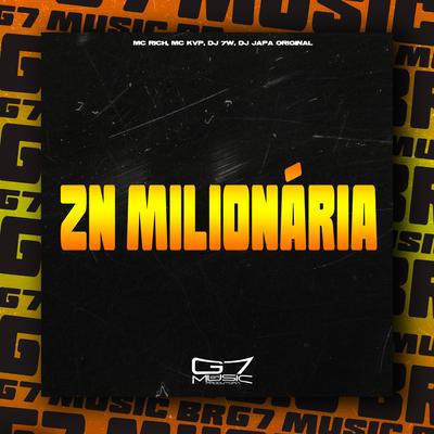 Zn Milionária By Mc KVP, DJ 7W, DJ Japa Original, MC Rich's cover