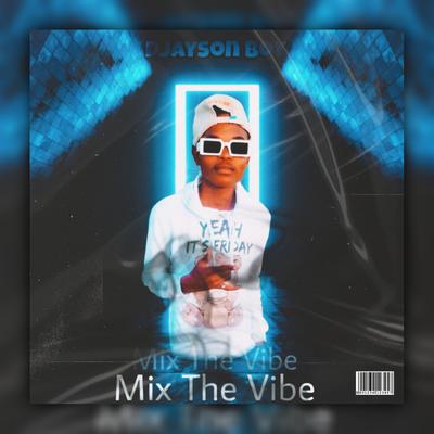 Mix The Vibe's cover