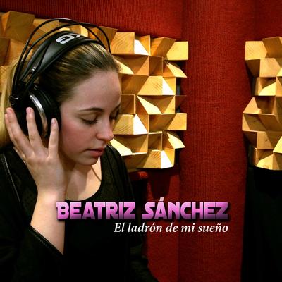 El Ladrón de Mi Sueño By Beatriz Sanchez's cover