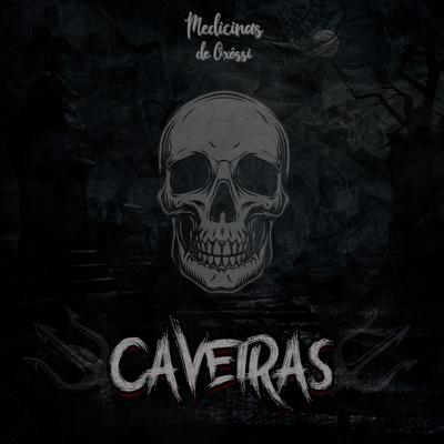 Caveiras By Medicinas de Oxossi's cover