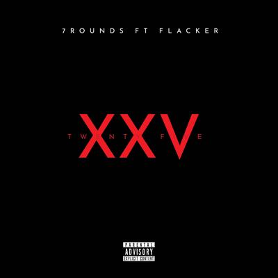 25 By 7ROUNDS, Flacker's cover