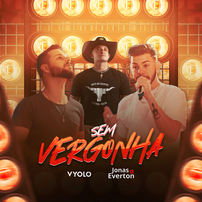 Sem Vergonha By Vyolo, Jonas & Everton's cover