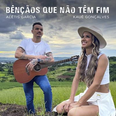 Bênçãos Que Não Têm Fim By Alétis Garcia's cover