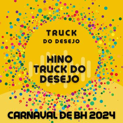 Hino Truck do Desejo By Truck Do Desejo's cover