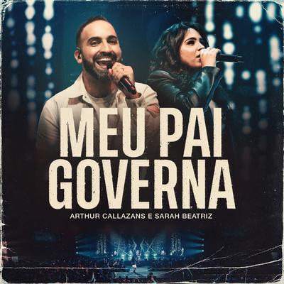 Meu Pai Governa By Arthur Callazans, Sarah Beatriz's cover