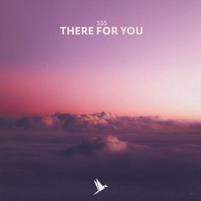 There For You By S3s's cover