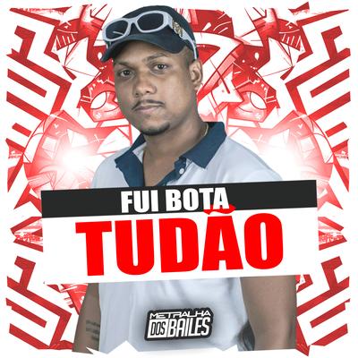 Fui Bota Tudão's cover