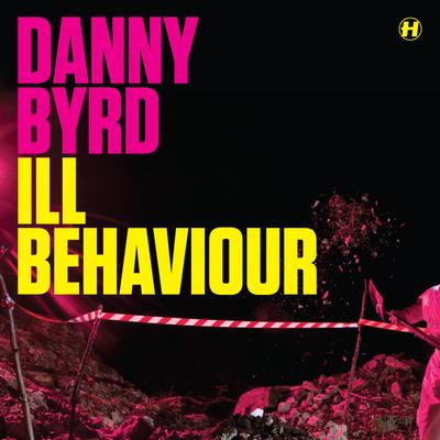 Ill Behaviour By Danny Byrd, I-Kay's cover