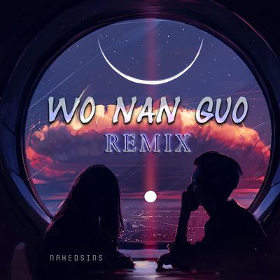 Wo Nan Guo (Remix)'s cover