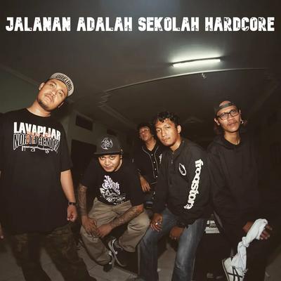 Jalanan Adalah Sekolah Hardcore's cover