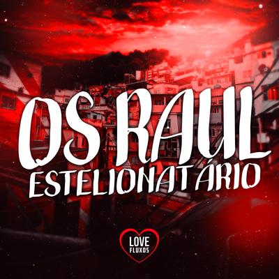 OS RAUL ESTELIONATÁRIO (Super Slowed)'s cover