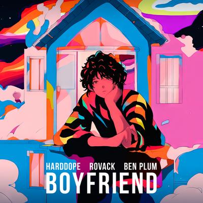 Boyfriend By Harddope, Rovack, Ben Plum's cover