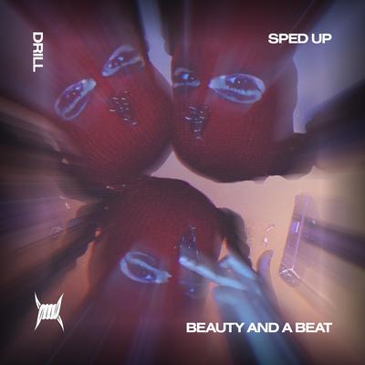 BEAUTY AND A BEAT (DRILL SPED UP) By DRILL 808 CLINTON, DRILL REMIXES, Tazzy's cover