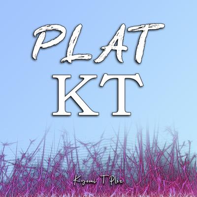 Plat KT's cover