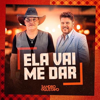 Ela Vai Me Dar By Sandro & Gustavo's cover