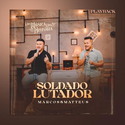 Soldado Lutador (Playback) By Marcos e Matteus's cover