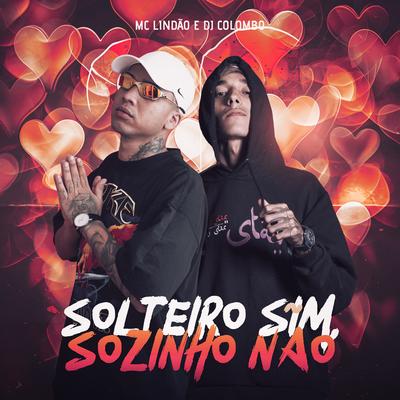 Solteiro Sim, Sozinho Não's cover