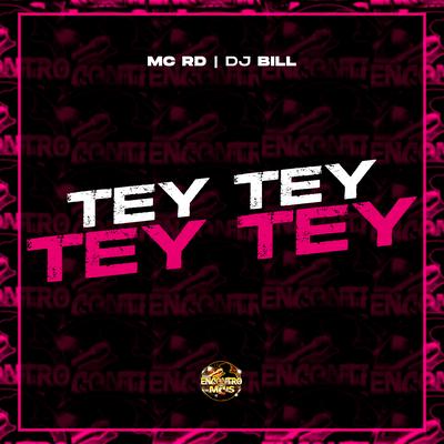 Tey Tey Tey Tey By Mc RD, DJ Bill's cover