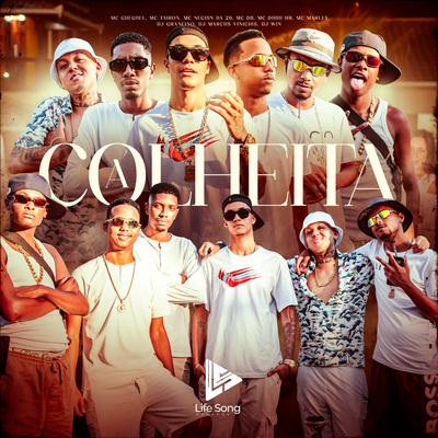 A Colheita By MC Tairon, Dj Win, MC Marley, MC Gueguel, Mc DB, DJ Marcus Vinicius, Mc Dudu HR, MC Neguin da 20, Dj Granfino's cover