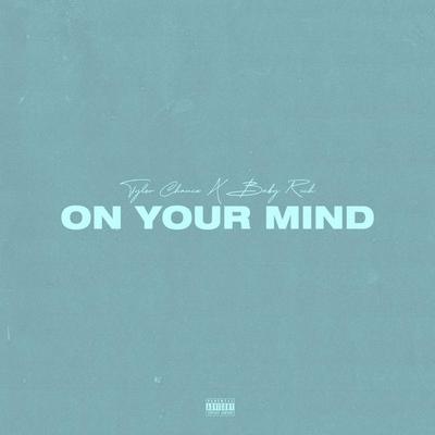 On Your Mind By Tyler Chance, Baby Rich's cover