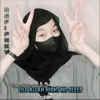 Old Allah Night No Sleep's cover
