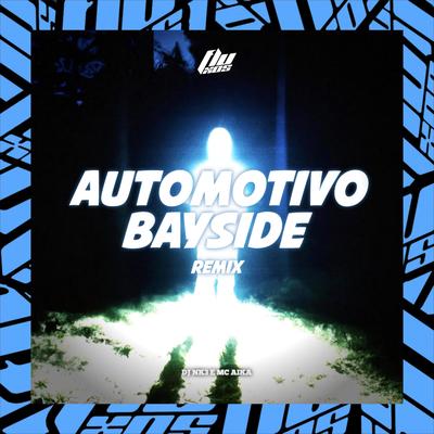 Automotivo Bayside By DJ NK3, MC AIKA's cover