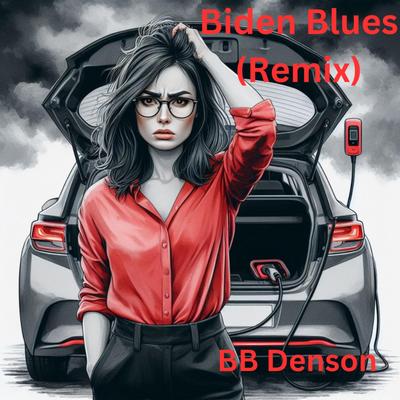 Biden Blues (Remix) By BB Denson's cover