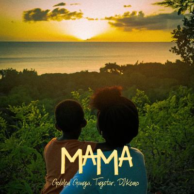 MAMA By Golden Ganga, Tugstar, Djkemo's cover