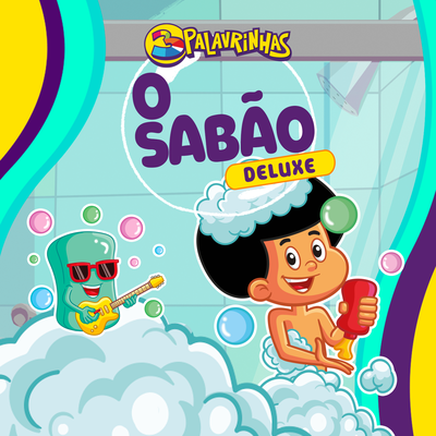 O Sabão (Deluxe) By 3 Palavrinhas's cover
