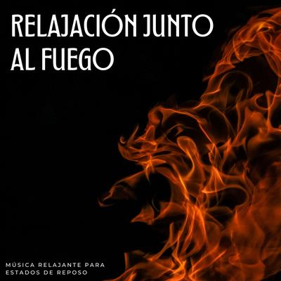 Armonía De Llamas Relajantes By Música Tranquila, Flamespad Naturaleza Fuego Sonidos, Melodias Relajantes's cover