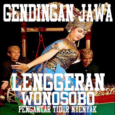 Gendingan Jawa Lenggeran Wonosobo Pengantar Tidur Nyenyak (Live)'s cover