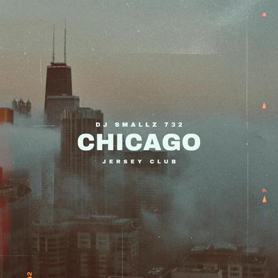 Chicago (Jersey Club) By DJ Smallz 732's cover