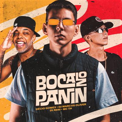 Boca no Panin By Décio Gomes, Dj Marcos Oliver, Mc Th's cover