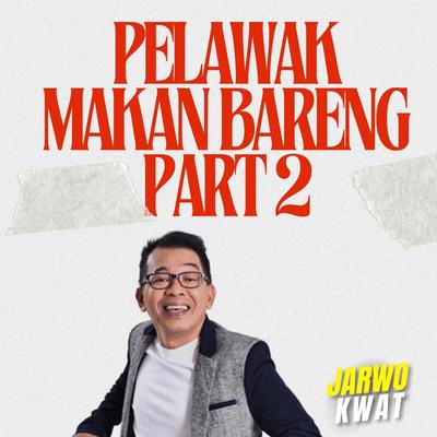 Pelawak Makan Bareng, Pt. 2's cover