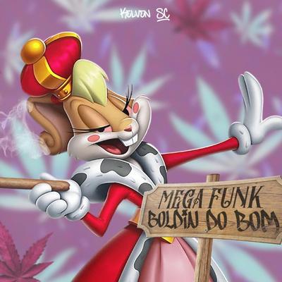 MEGA FUNK BOLDIN DO BOM By DJ KELVEN SC™'s cover