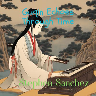 Guqin Echoes Through Time's cover