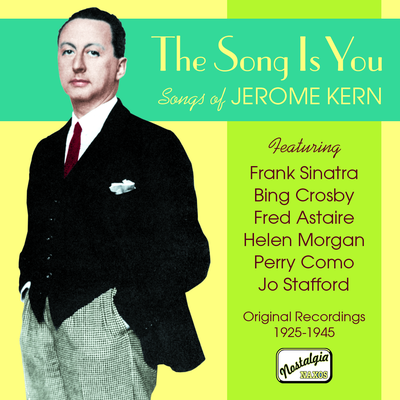 Kern: The Song Is You (1925-1945)'s cover