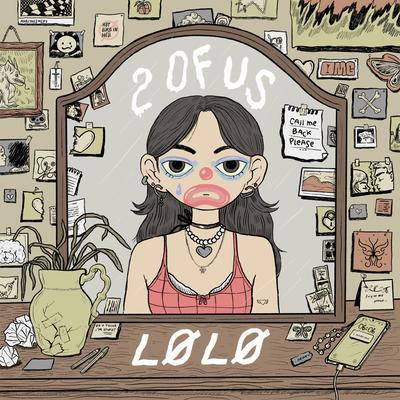 2 of us By LØLØ's cover