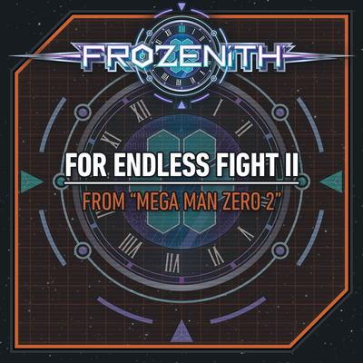 For Endless Fight II (from "Mega Man Zero 2") By Frozenith's cover