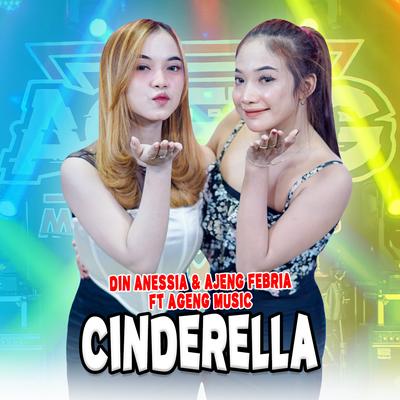 Cinderella By Din Annesia, Ajeng Febria, Ageng Music's cover